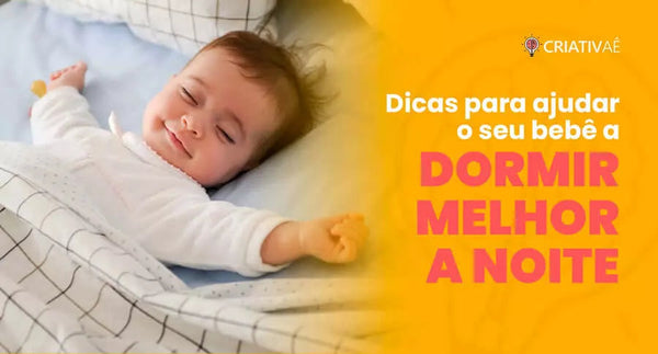 5 Dicas para Ajudar o Seu Bebê A Dormir Melhor