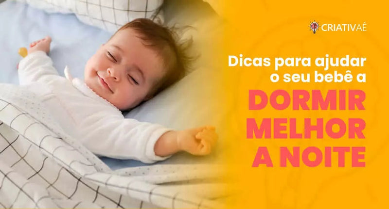 5 Dicas para Ajudar o Seu Bebê A Dormir Melhor