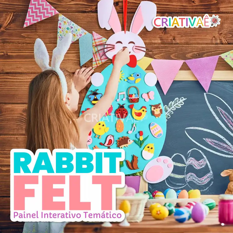 Rabbit Felt - Painel Interativo Temático de Coelho 3+ Criativaê