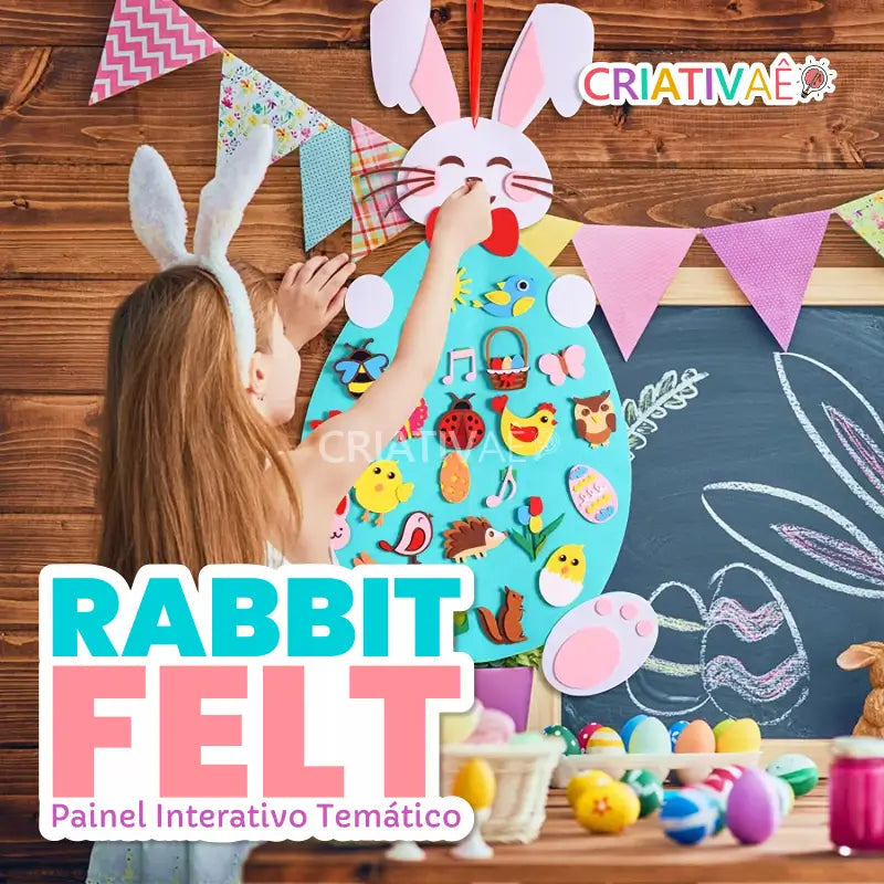 Rabbit Felt - Painel Interativo Temático de Coelho 3+ Criativaê 