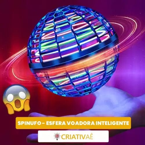 Spin UFO - Esfera Voadora Inteligente I&C 3 Criativaê