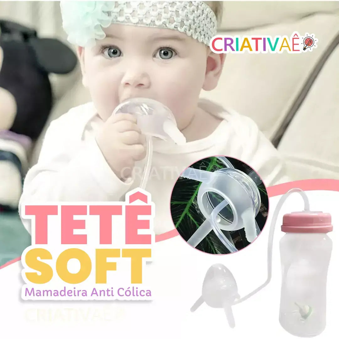 Tetê Soft - Mamadeira Anti Cólica + Brinde Exclusivo Criativaê