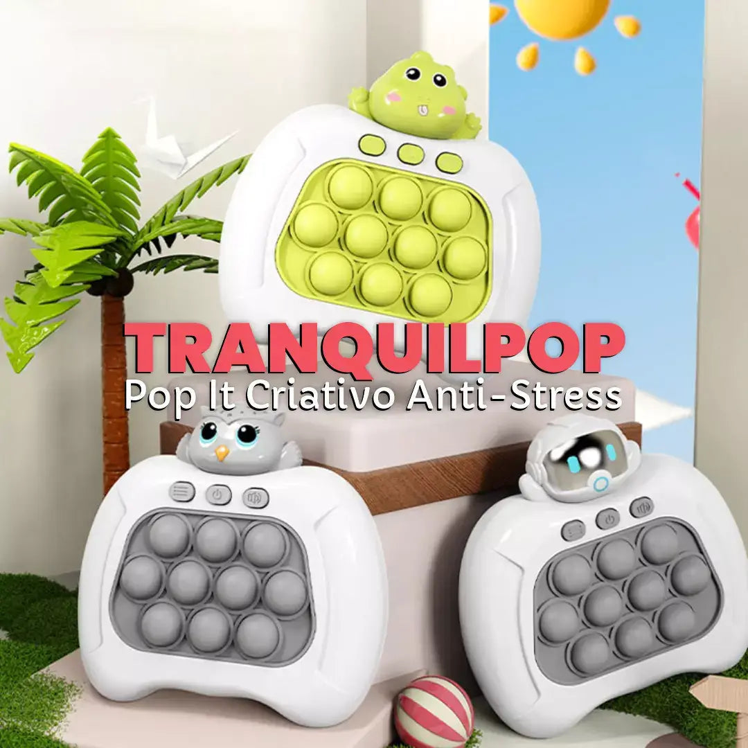 TranquilPop - Pop It Criativo Anti-Stress Criativaê