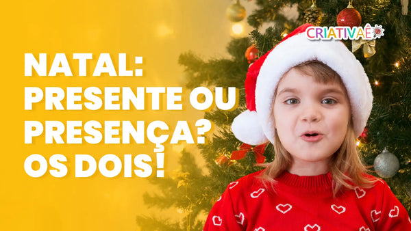 Natal: Presente ou Presença? OS DOIS!