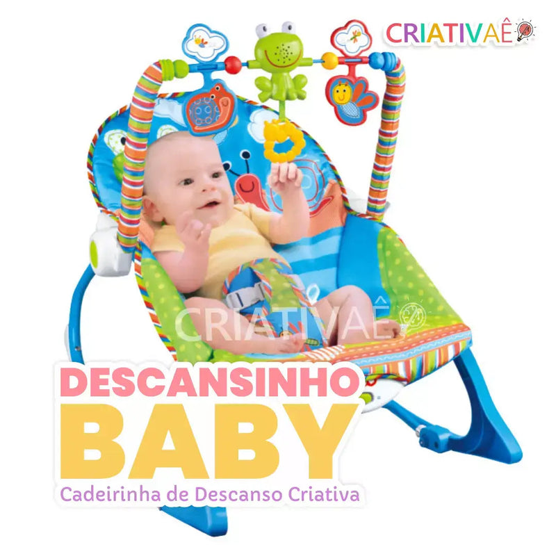 Descansinho Baby - Cadeirinha de Descanso Criativa + Brinde Exclusivo 0-2 Criativaê 