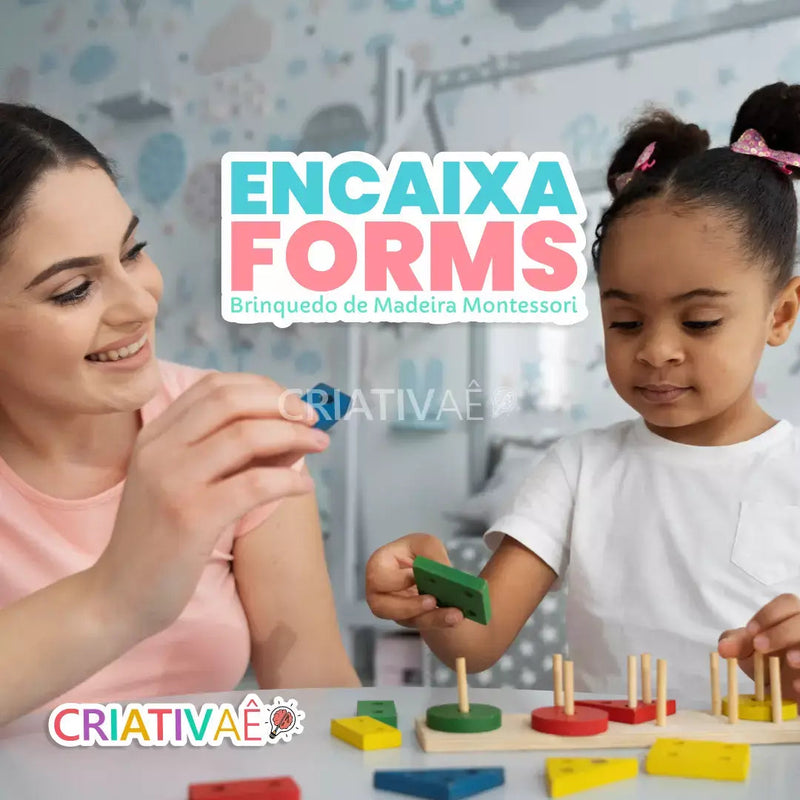 Encaixa Forms - Formas de Madeira Montessori + Brinde Exclusivo 3+ Criativaê 